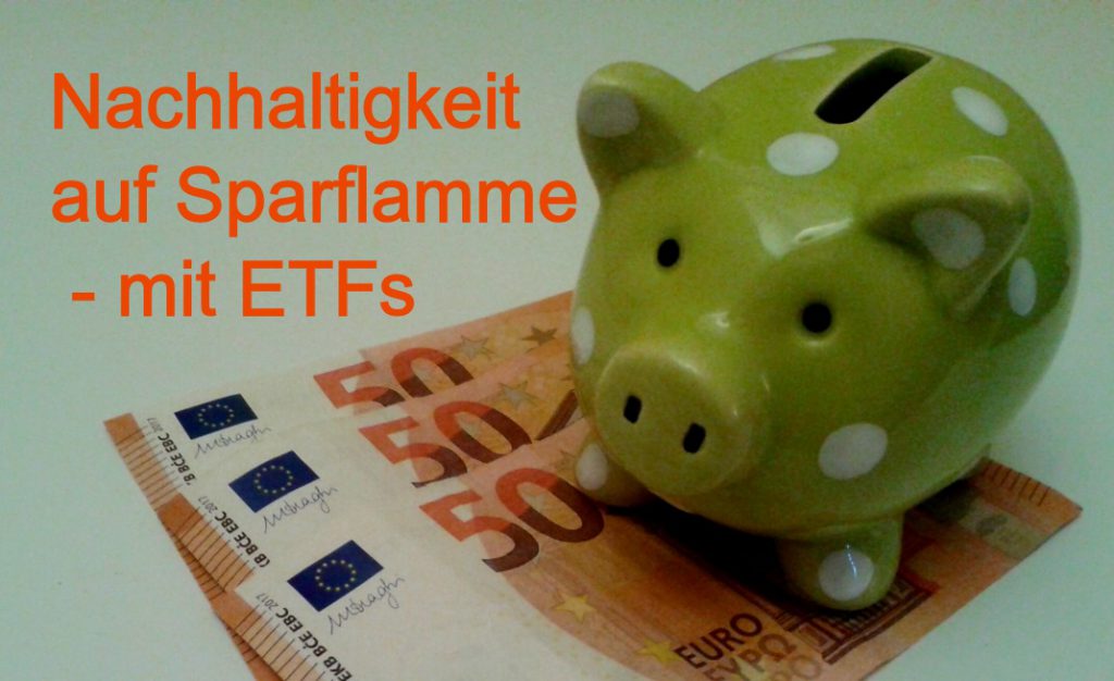 mit nachhaltigen ETFs rentabel Geld anlegen